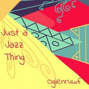 Just A Jazz Thing