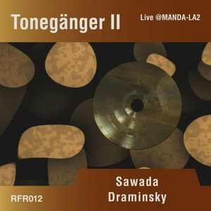 TONEGANGER II (Live @MANDA-LA2)
