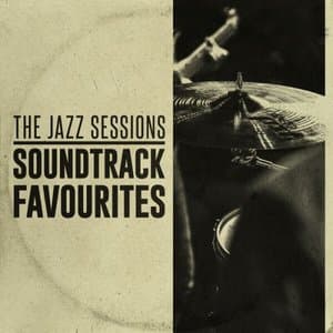 Jazz Sessions: Soundtrack Favourites