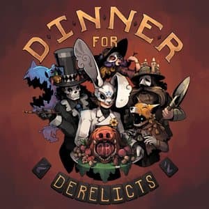 Dinner For Derelicts