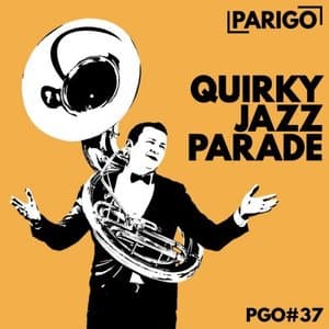Quirky Jazz Parade (Parigo No. 37)