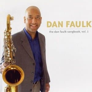 The Dan Faulk Songbook, Vol. 1