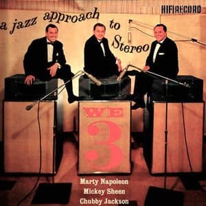 We Three: A Jazz Approach to Stereo