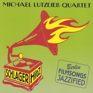 Schlager Hitz (Berlin Filmsongs Jazzified)