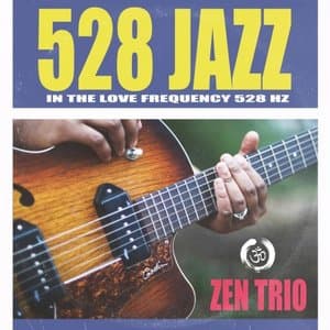 528 Jazz - In the Love Frequency 528Hz