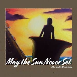 May the Sun Never Set