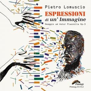 Espressioni di unimmagine (Omaggio ad Astor Piazzolla, Op. 3)