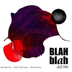Blah blah! Jazz Trio