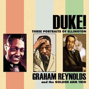 Duke! Three Portraits of Ellington