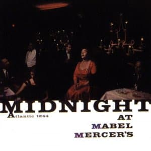 Midnight At Mabel Mercers