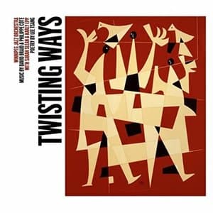 Twisting Ways: The Music of David Braid & Philippe Cote