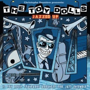 The Toy Dolls Jazzed Up