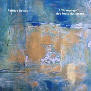 Letrange gout des fruits du hasard