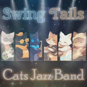 Swing Tails~Cats Jazz Band~