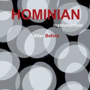 Hominian Instrumentals - After Before