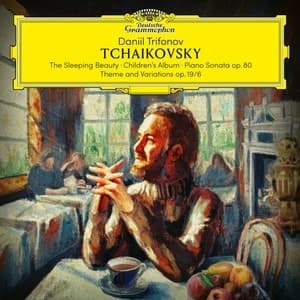 The Sleeping Beauty; Children's Album; Piano Sonata, Op. 80; Theme and Variations, Op. 19/6  (Daniil Trifonov)
