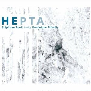 HEPTA Stephane Rault invite Dominique Pifarely