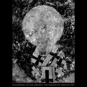 An Homage To Carl Dreyers The Passion of Joan of Arc (Music Inspired by the Film)
