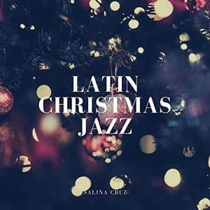 Latin Christmas Jazz (Winter Jazz Instrumental Lounge & Bossa Nova Music)