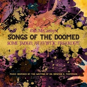 Songs of the Doomed: Some Jaded, Atavistic Freakout