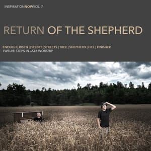 InspirationNow Vol. 7 (Return Of The Shepherd)