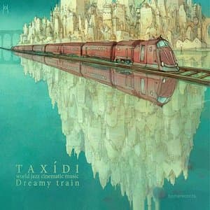 Dreamy Train (World Jazz Cinematic Music)