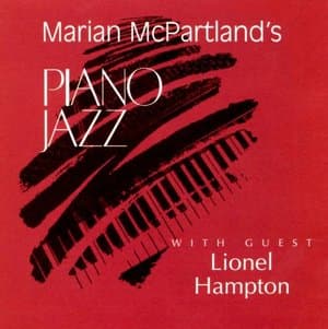 Marian McPartlands Piano Jazz with Guest Lionel Hampton