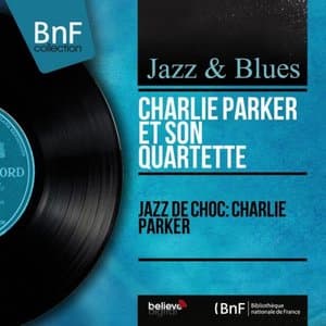 Jazz de choc Charlie Parker (Mono Version)