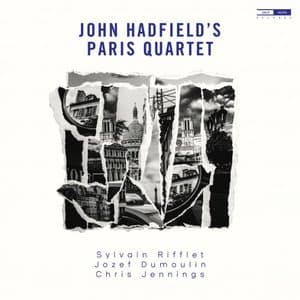 John Hadfields Paris Quartet
