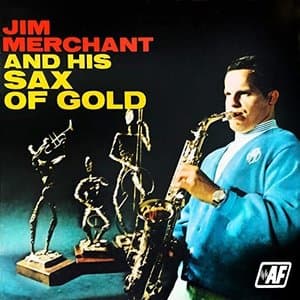 Jim Merchant and His Sax of Gold