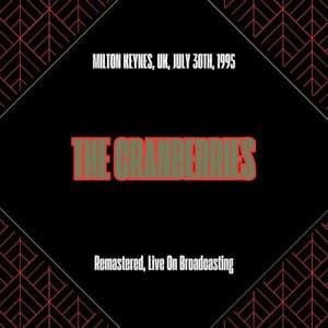 Milton Keynes, Uk, July 30th, 1995 (Remastered, Live On Broadcasting)