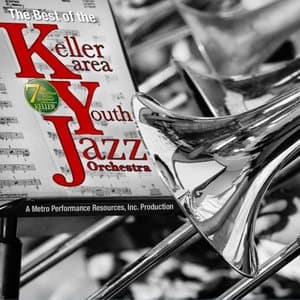 The Best of the Keller Area Youth Jazz