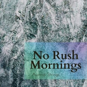 No Rush Mornings
