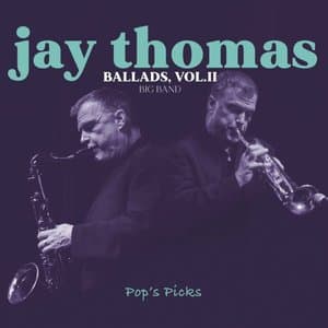 Jay Thomas, BALLADS, Vol.II, Big Band
