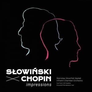 Slowinski X Chopin - Impressions