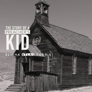 The Story of a Preachers Kid