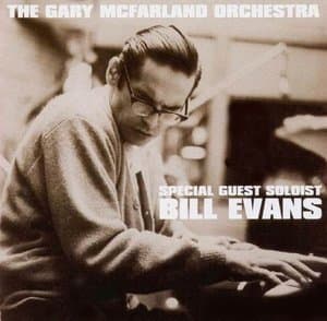 The Gary McFarland Orchestra Special Guest Soloist: Bill Evans