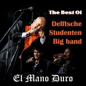 El Mano Duro (Best of Delftse Studenten Big Band)