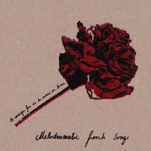 Melodramatic French Songs
