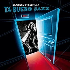 El Greco Presenta Ta Bueno Jazz