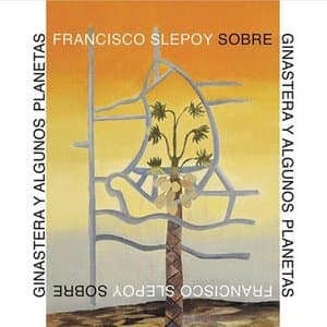 Sobre Ginastera y Algunos Planetas