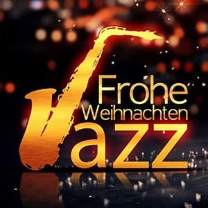Frohe Weihnachten Jazz: Hintergrundmusik zu Heiligabend, Familienzeit, Elegantes Abendessen