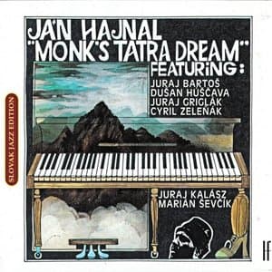 Jan Hajnal:: Monks Tatra Dream