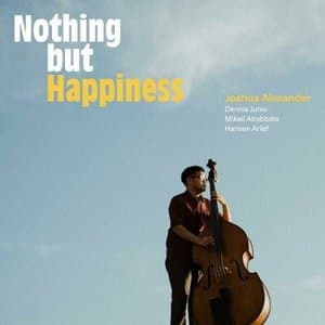 Nothing but Happiness