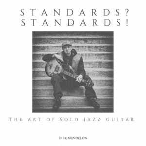 Standards? Standards! - The Art Of Solo Jazz Guitar