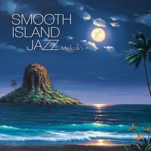 Smooth Island Jazz Mokolii