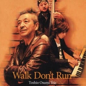 Walk, Dont Run
