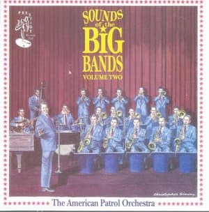 Sounds Of The Big Bands Volume Two