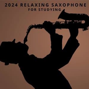 2024 Relaxing Saxophone for Studying