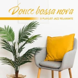 Douce bossa nova & Playlist jazz relaxante